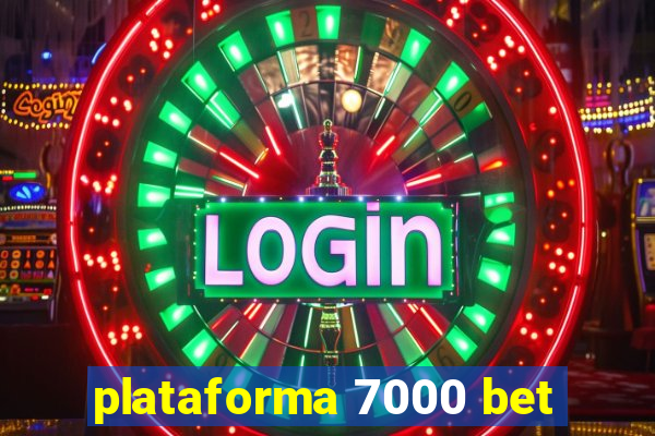 plataforma 7000 bet